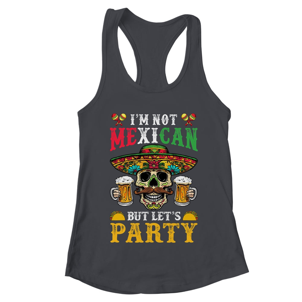 Im Not Mexican But Lets Party Sombrero Tacos Cinco De Mayo Shirt & Tank Top | teecentury