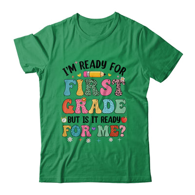 Im Ready For First Grade First Day Teachers Boys Girls Kids Shirt & Hoodie | teecentury