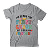 Im Ready For First Grade First Day Teachers Boys Girls Kids Shirt & Hoodie | teecentury