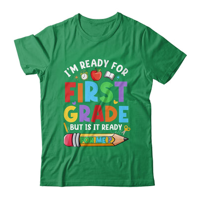 Im Ready For First Grade First Day Teachers Boys Girls Shirt & Hoodie | teecentury