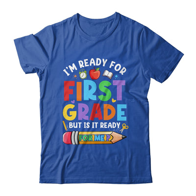 Im Ready For First Grade First Day Teachers Boys Girls Shirt & Hoodie | teecentury