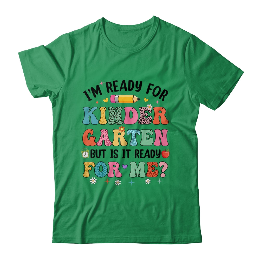 Im Ready For Kindergarten First Day Teachers Boys Girls Kids Shirt & Hoodie | teecentury