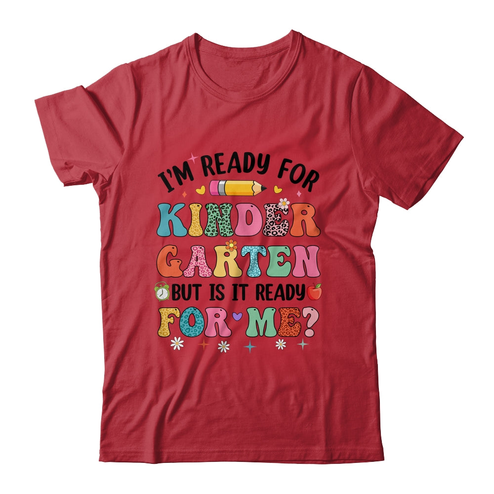 Im Ready For Kindergarten First Day Teachers Boys Girls Kids Shirt & Hoodie | teecentury