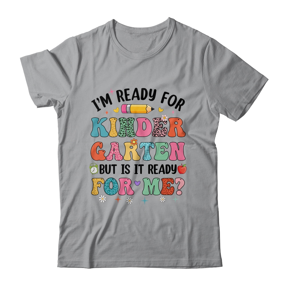 Im Ready For Kindergarten First Day Teachers Boys Girls Kids Shirt & Hoodie | teecentury