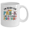 Im Ready For Pre-K First Day Teachers Boys Girls Kids Mug | teecentury