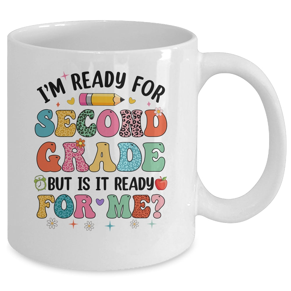 Im Ready For Second Grade First Day Teachers Boys Girls Kids Mug | teecentury