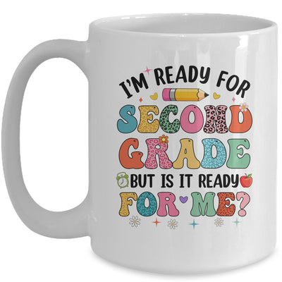 Im Ready For Second Grade First Day Teachers Boys Girls Kids Mug | teecentury