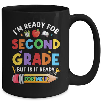 Im Ready For Second Grade First Day Teachers Boys Girls Mug | teecentury