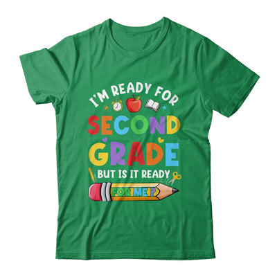 Im Ready For Second Grade First Day Teachers Boys Girls Shirt & Hoodie | teecentury
