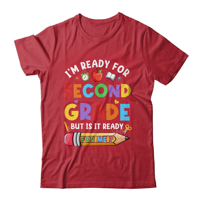 Im Ready For Second Grade First Day Teachers Boys Girls Shirt & Hoodie | teecentury