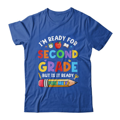 Im Ready For Second Grade First Day Teachers Boys Girls Shirt & Hoodie | teecentury