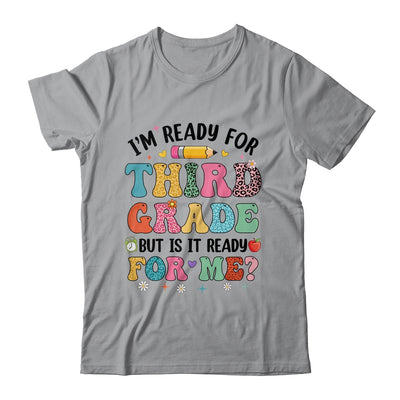 Im Ready For Third Grade First Day Teachers Boys Girls Kids Shirt & Hoodie | teecentury