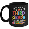 Im Ready For Third Grade First Day Teachers Boys Girls Mug | teecentury