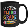 Im Ready For Third Grade First Day Teachers Boys Girls Mug | teecentury