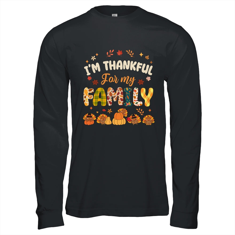 Im Thankful For My Family Thanksgiving Day Turkey Thankful Shirt & Hoodie | teecentury
