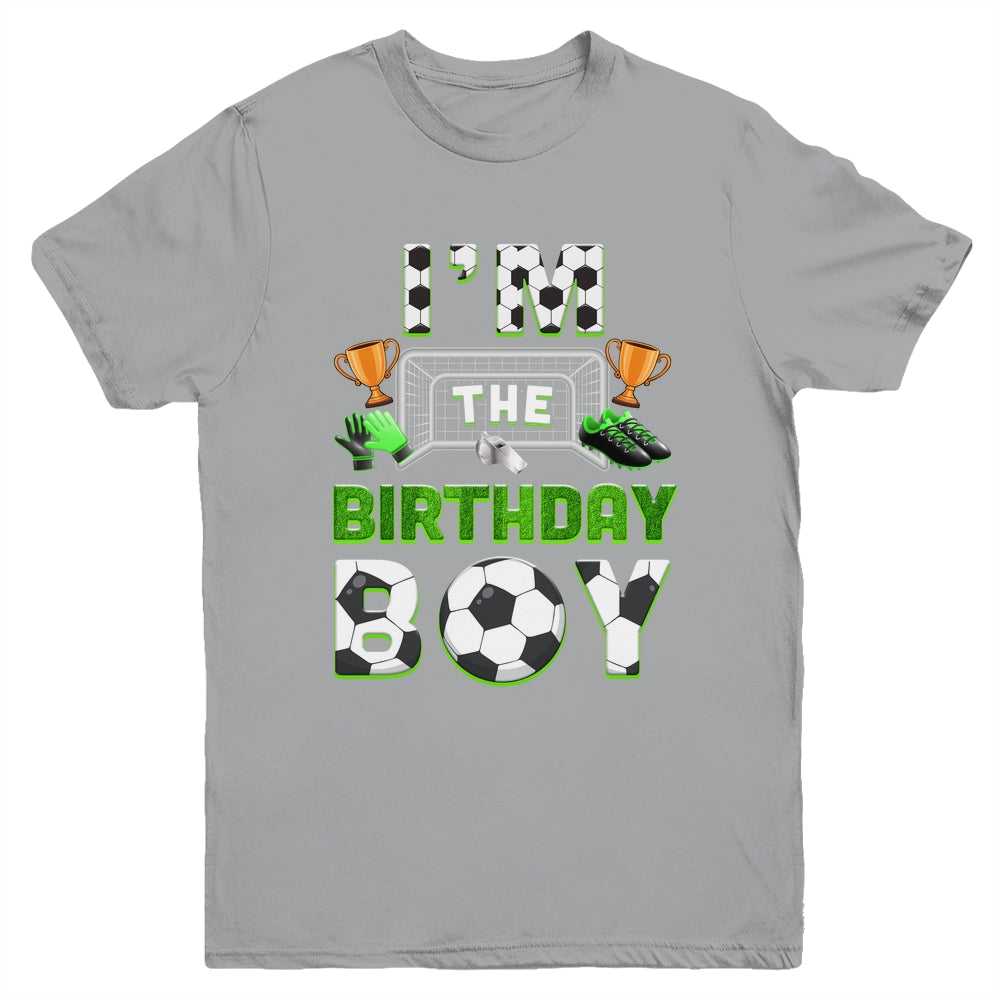 Im The Birthday Boy Soccer Family Matching Party Bday Youth Shirt | teecentury
