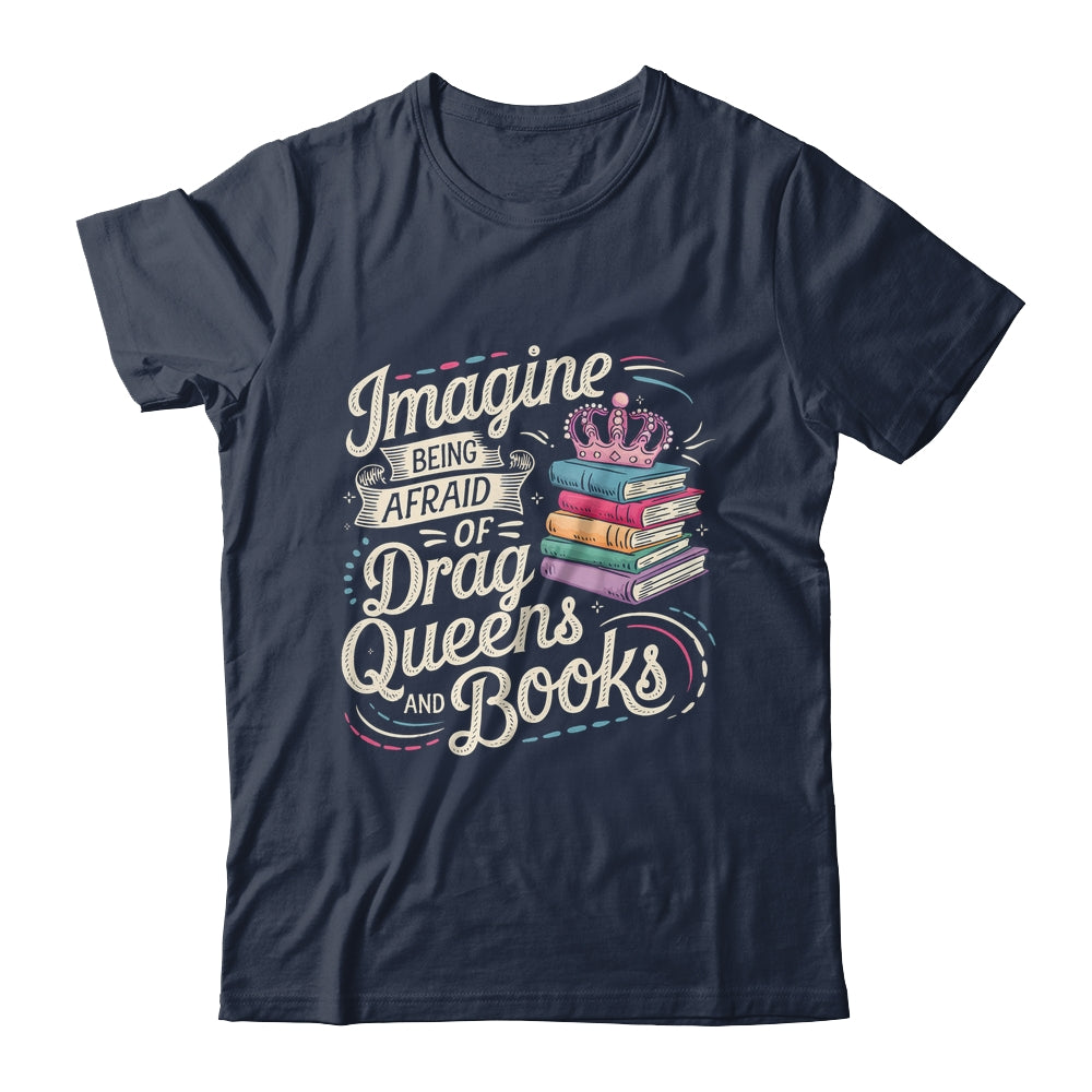 Imagine Being Afraid Of Drag Queens And Books LGBT Pride Shirt & Tank Top | teecentury
