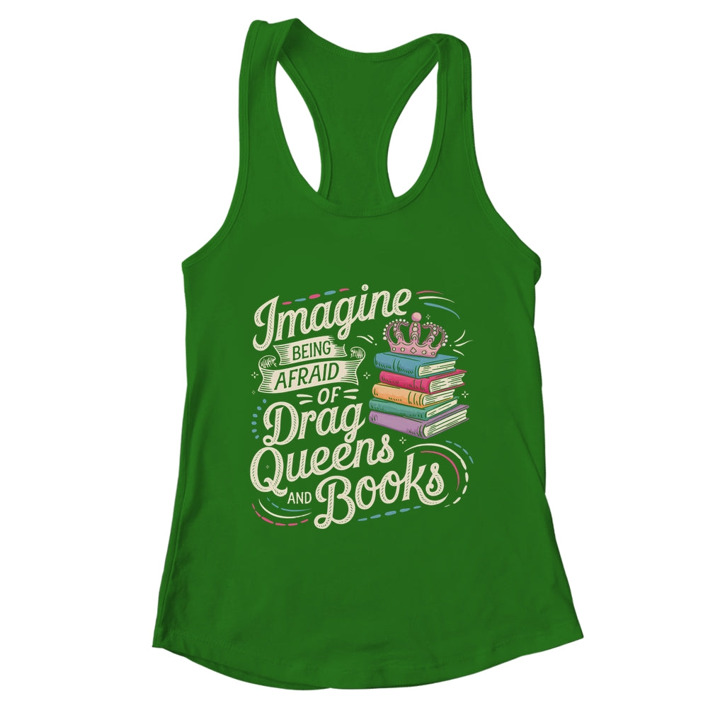Imagine Being Afraid Of Drag Queens And Books LGBT Pride Shirt & Tank Top | teecentury