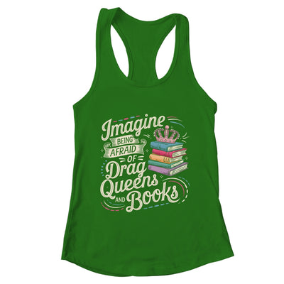 Imagine Being Afraid Of Drag Queens And Books LGBT Pride Shirt & Tank Top | teecentury