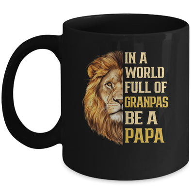 In A World Full Of Grandpas Be A Papa Fathers Day Lion Mug Coffee Mug | Teecentury.com