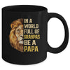 In A World Full Of Grandpas Be A Papa Fathers Day Lion Mug Coffee Mug | Teecentury.com