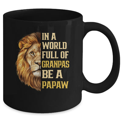 In A World Full Of Grandpas Be A Papaw Fathers Day Lion Mug Coffee Mug | Teecentury.com
