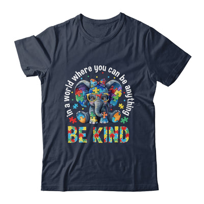 In A World Where You Can Be Anything Be Kind Autism Elephant Shirt & Tank Top | teecentury