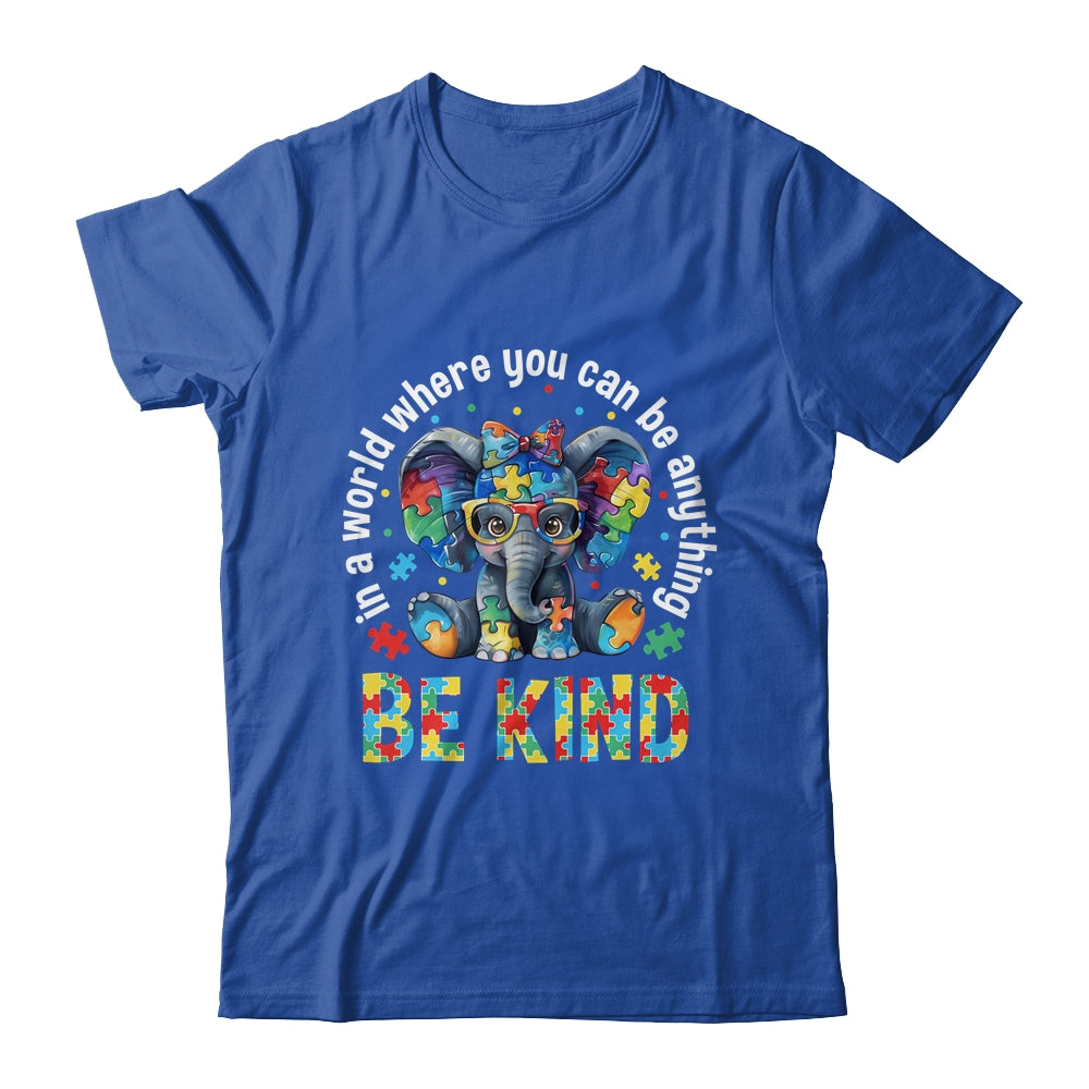 In A World Where You Can Be Anything Be Kind Autism Elephant Shirt & Tank Top | teecentury