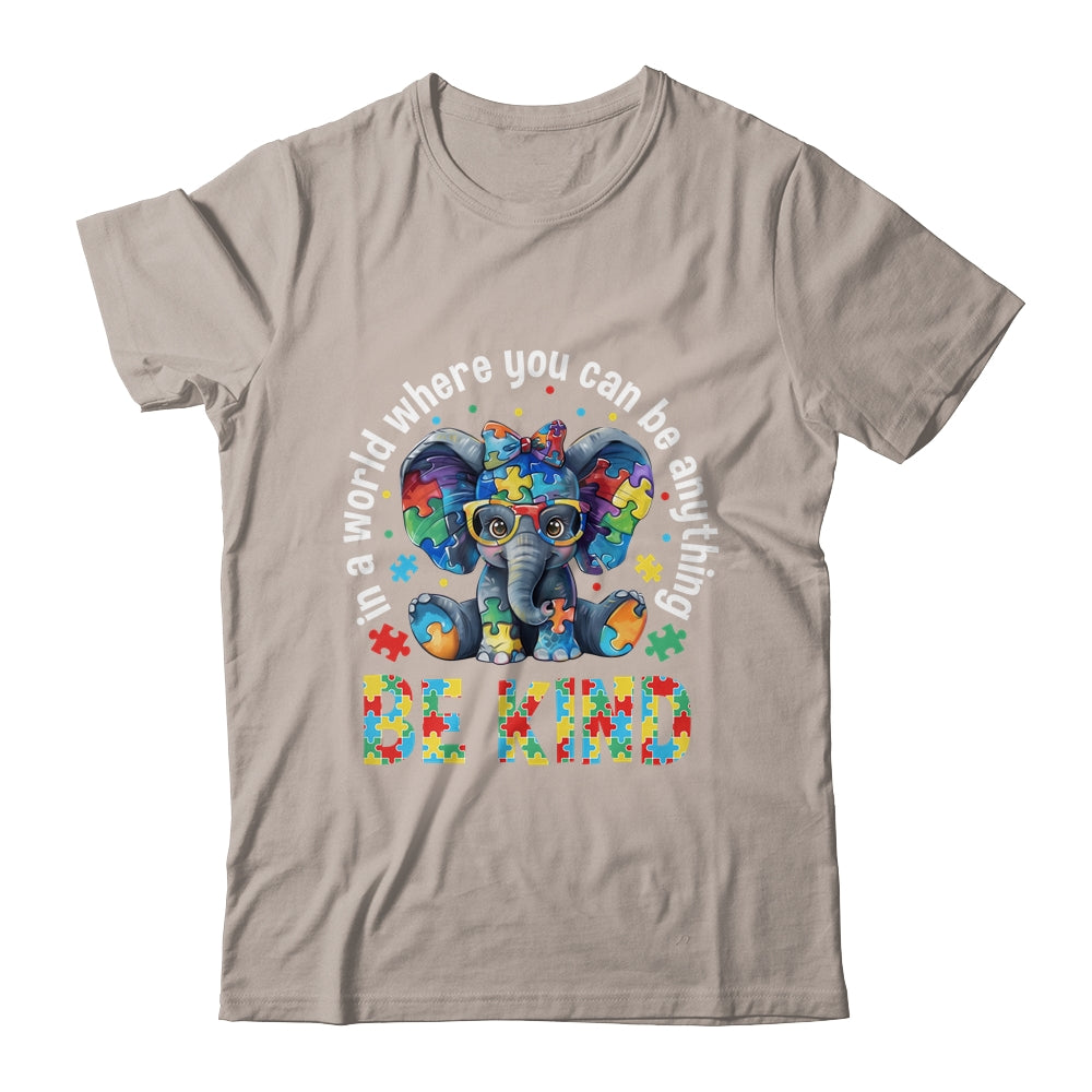 In A World Where You Can Be Anything Be Kind Autism Elephant Shirt & Tank Top | teecentury
