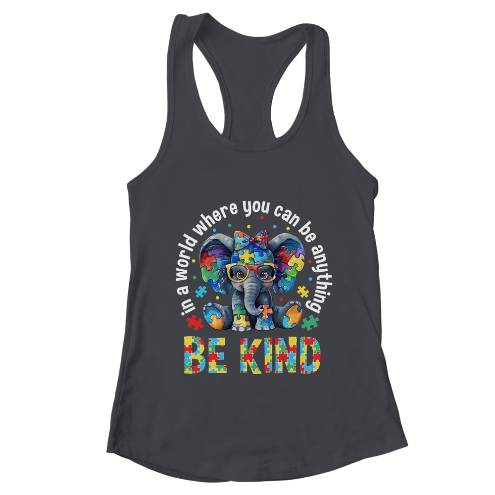In A World Where You Can Be Anything Be Kind Autism Elephant Shirt & Tank Top | teecentury