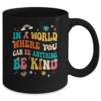In A World Where You Can Be Anything Be Kind Groovy Mug | teecentury