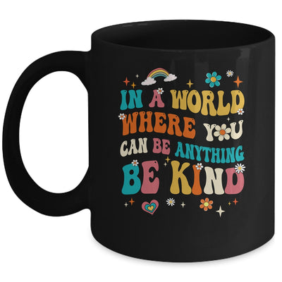 In A World Where You Can Be Anything Be Kind Groovy Mug | teecentury