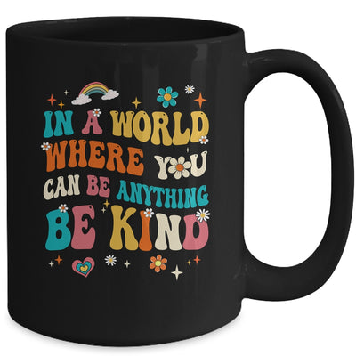 In A World Where You Can Be Anything Be Kind Groovy Mug | teecentury