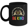 In A World Where You Can Be Anything Be Kind LGBT Gay Pride Mug | teecentury