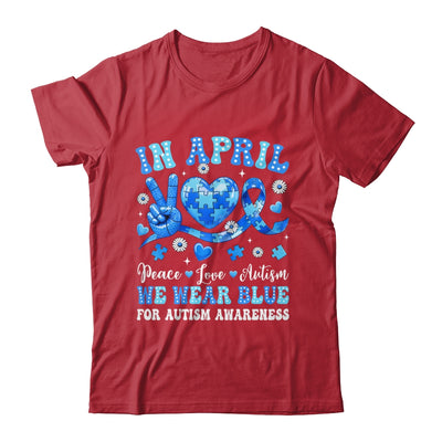 In April We Wear Blue Autism Awareness Autism Men Women Kids Shirt & Hoodie | teecentury