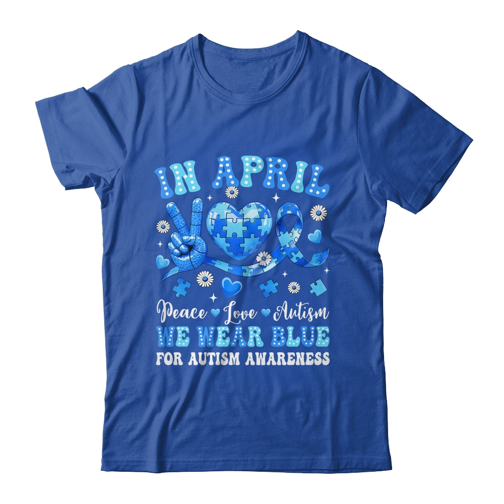 In April We Wear Blue Autism Awareness Autism Men Women Kids Shirt & Hoodie | teecentury