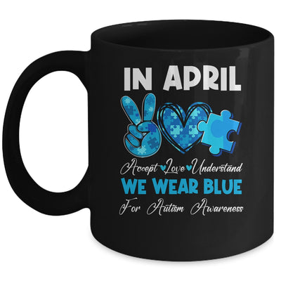 In April We Wear Blue Autism Awareness Men Women Kids Autism Mug | teecentury