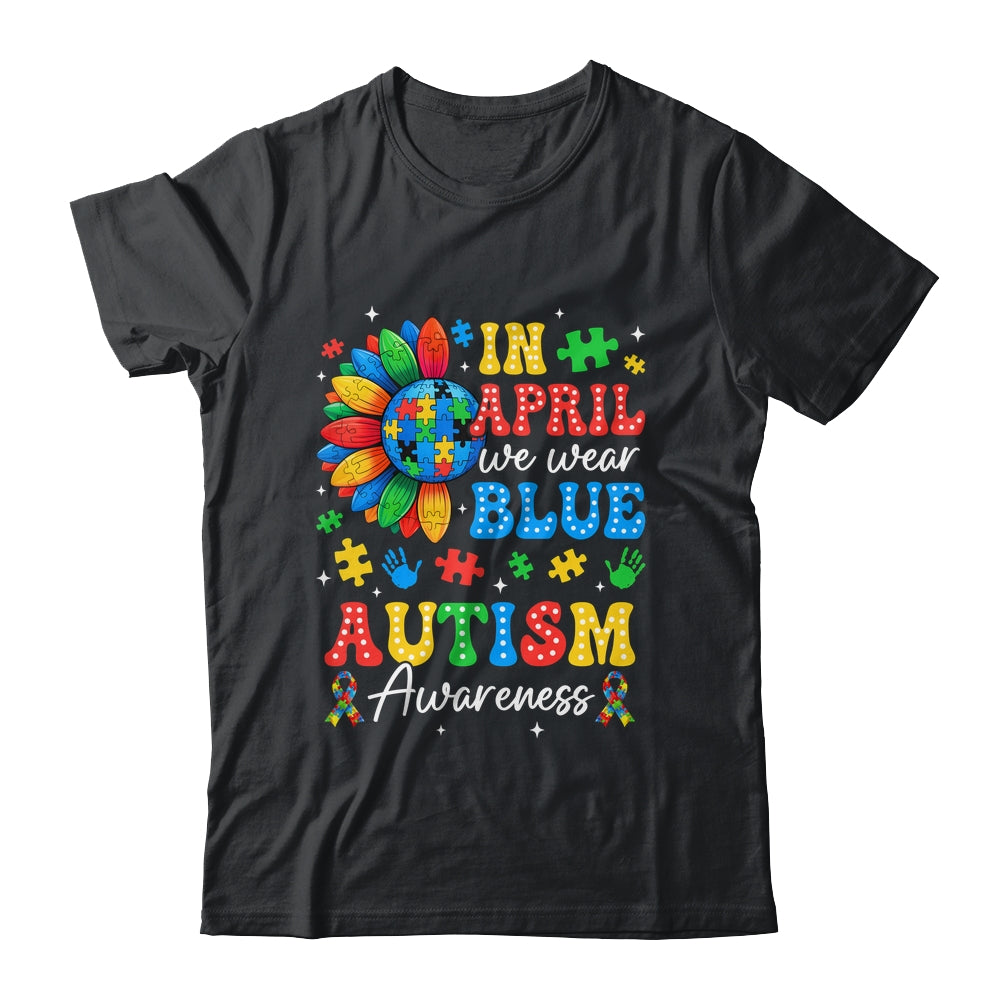 In April We Wear Blue Autism Puzzle Autism Awareness Shirt & Hoodie | teecentury