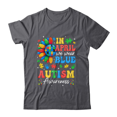 In April We Wear Blue Autism Puzzle Autism Awareness Shirt & Hoodie | teecentury