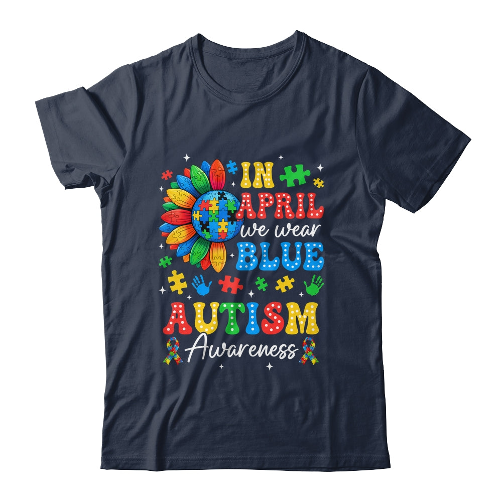 In April We Wear Blue Autism Puzzle Autism Awareness Shirt & Hoodie | teecentury