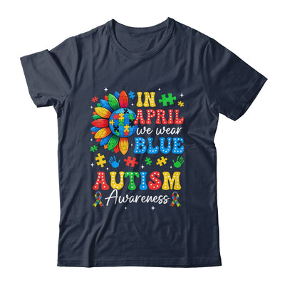 In April We Wear Blue Autism Puzzle Autism Awareness Shirt & Hoodie | teecentury