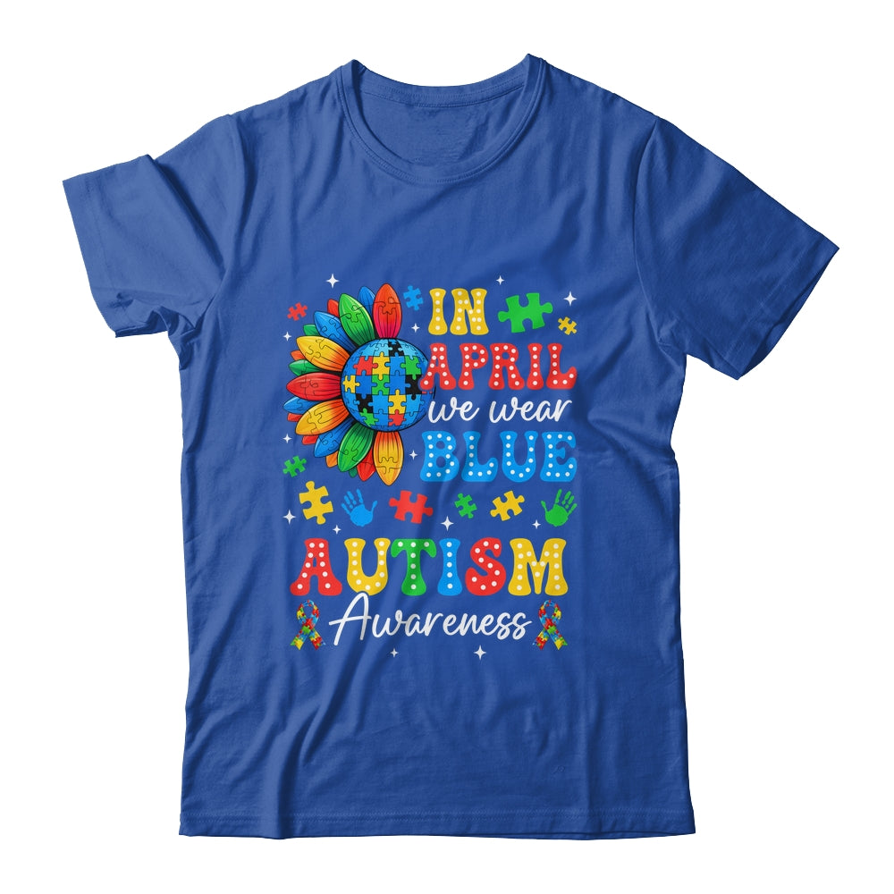 In April We Wear Blue Autism Puzzle Autism Awareness Shirt & Hoodie | teecentury