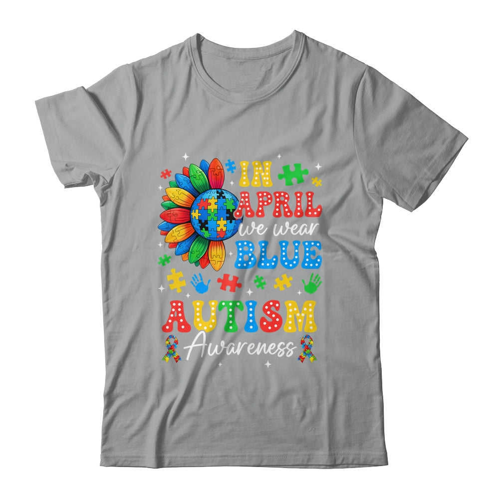 In April We Wear Blue Autism Puzzle Autism Awareness Shirt & Hoodie | teecentury
