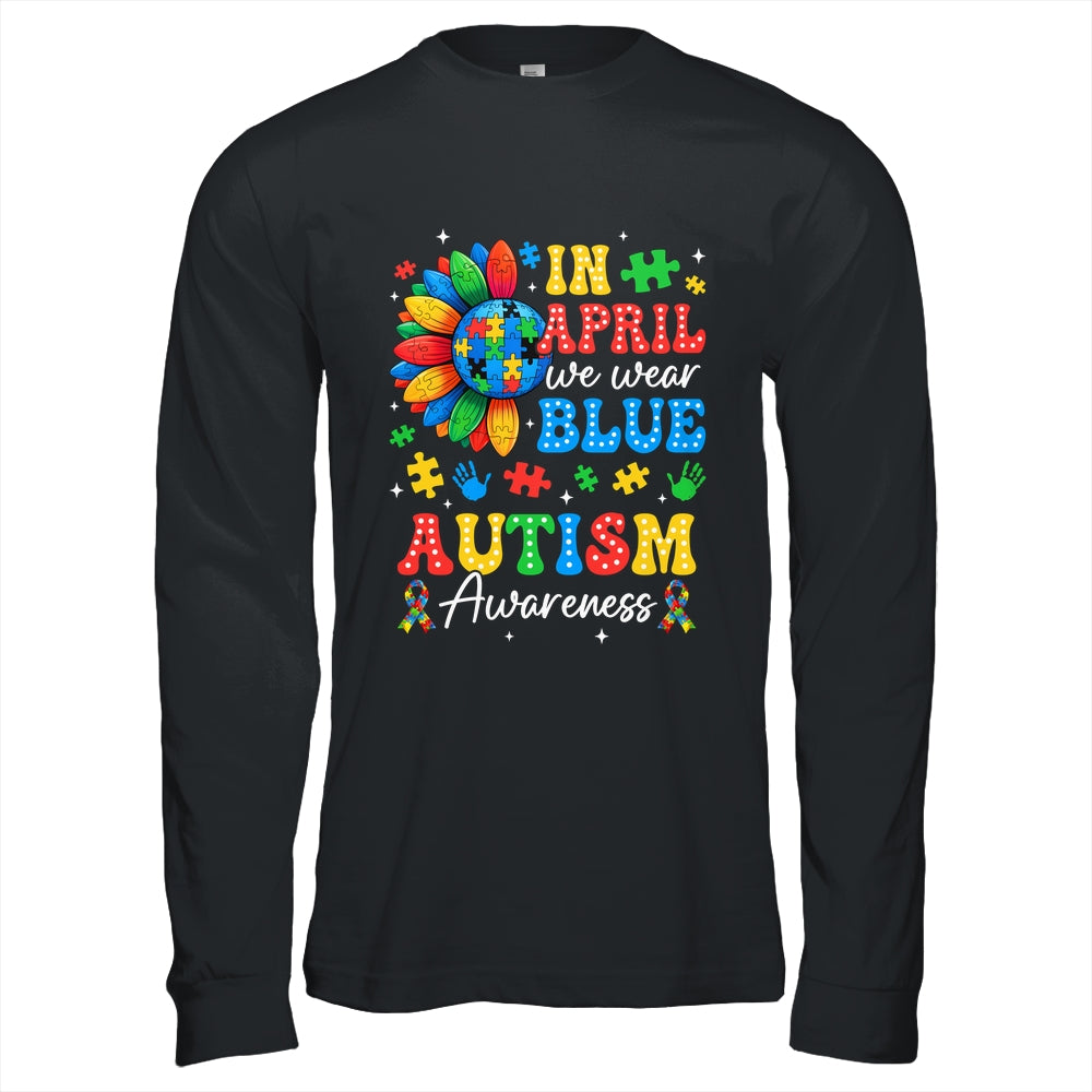 In April We Wear Blue Autism Puzzle Autism Awareness Shirt & Hoodie | teecentury