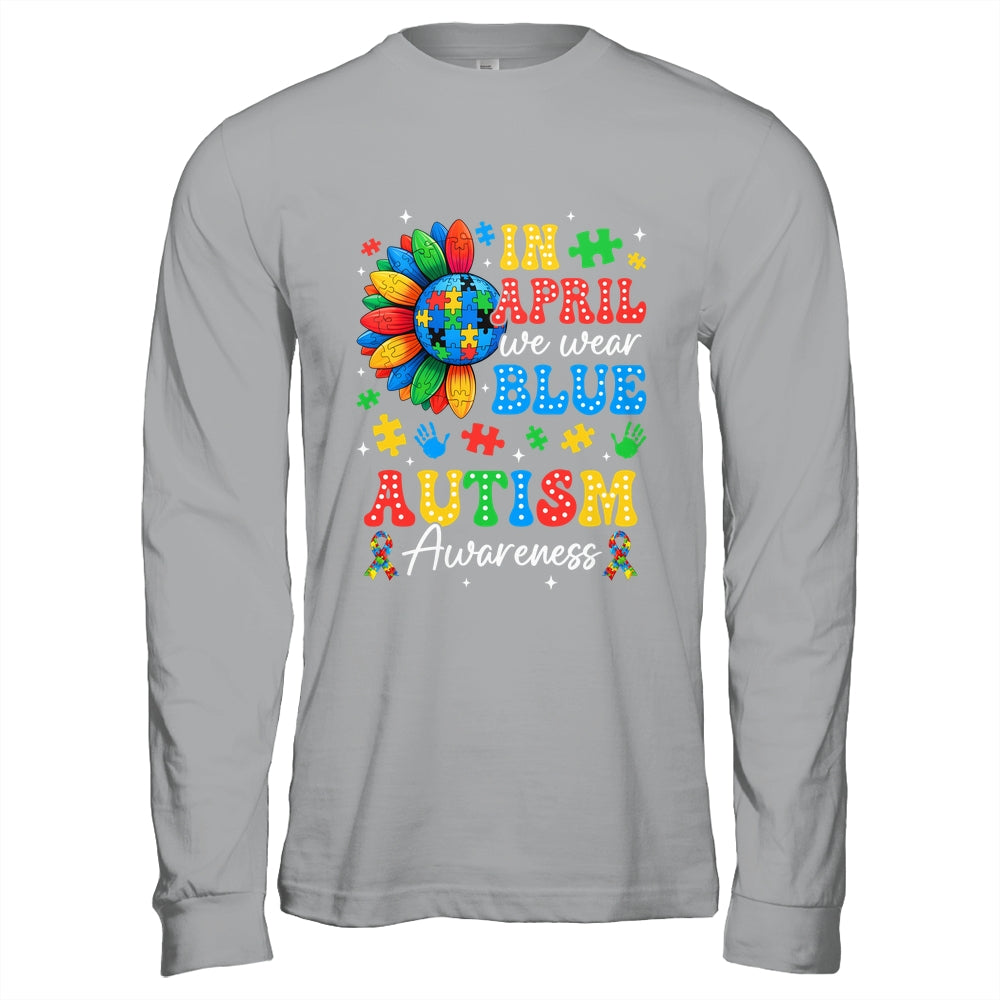 In April We Wear Blue Autism Puzzle Autism Awareness Shirt & Hoodie | teecentury