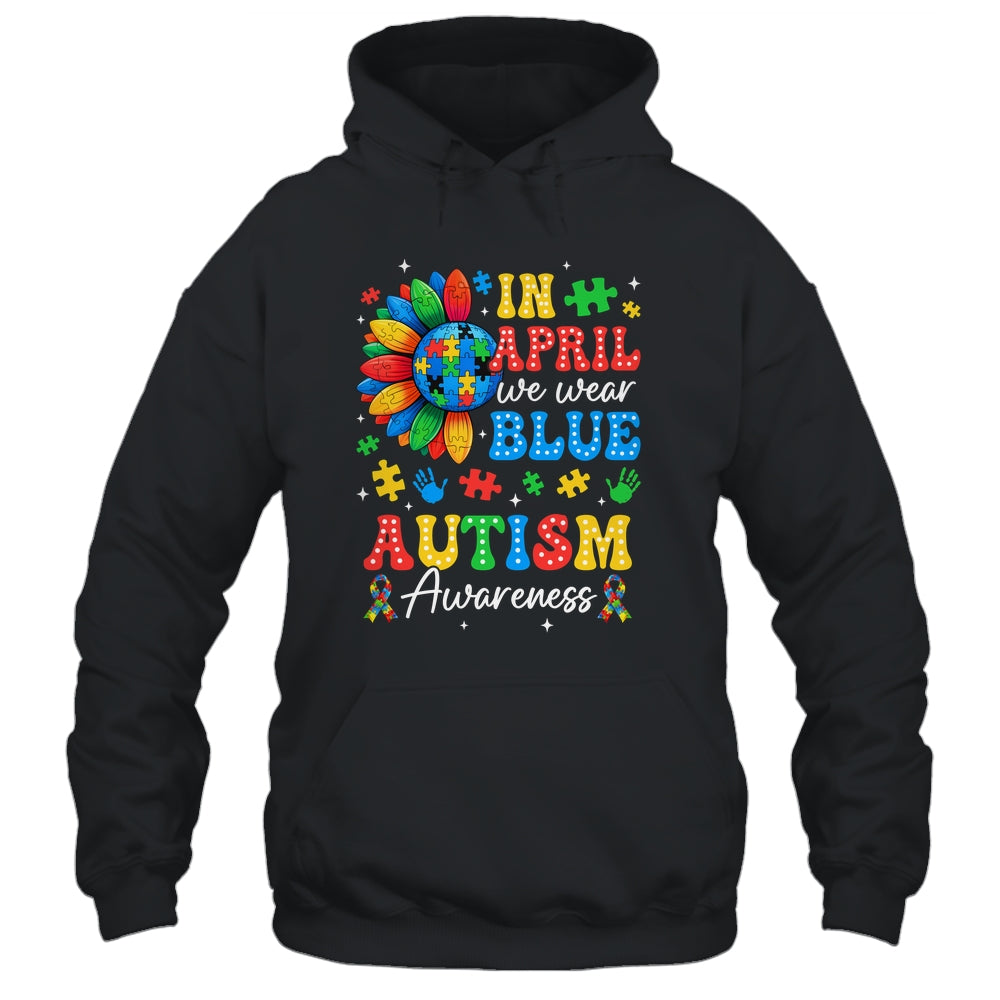 In April We Wear Blue Autism Puzzle Autism Awareness Shirt & Hoodie | teecentury