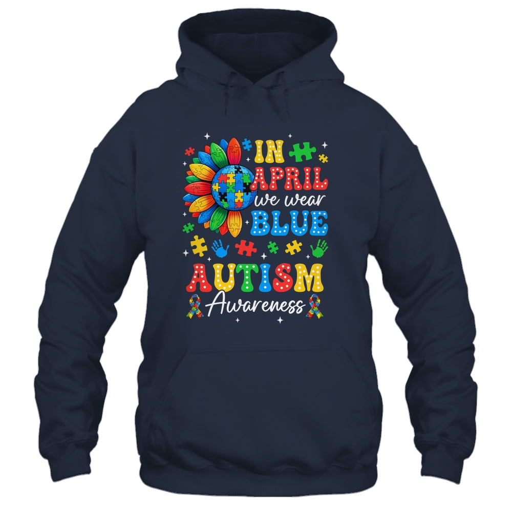 In April We Wear Blue Autism Puzzle Autism Awareness Shirt & Hoodie | teecentury
