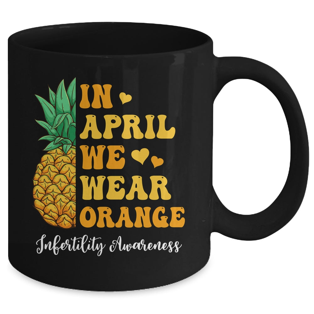 In April We Wear Orange Infertility Awareness Week Pineapple Mug | teecentury