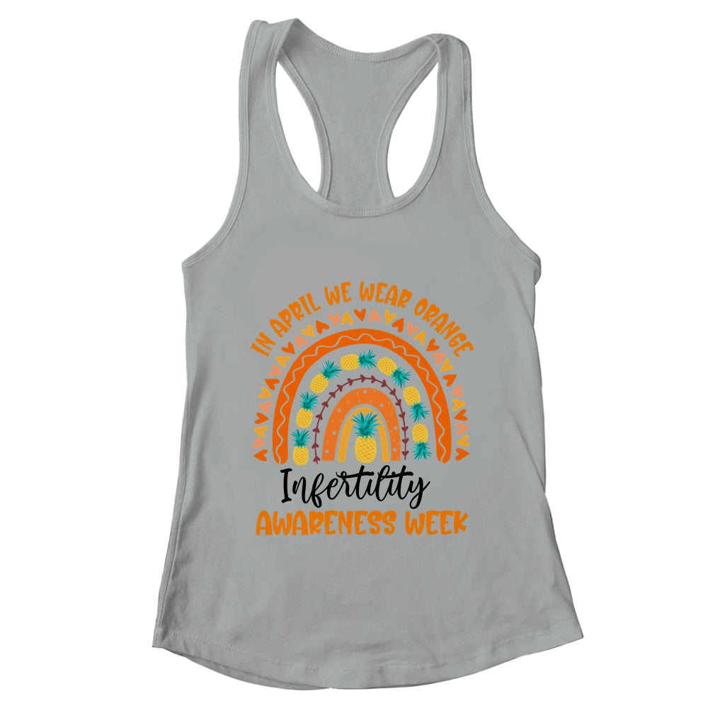 In April We Wear Orange Infertility Awareness Week Rainbow Shirt & Tank Top | teecentury