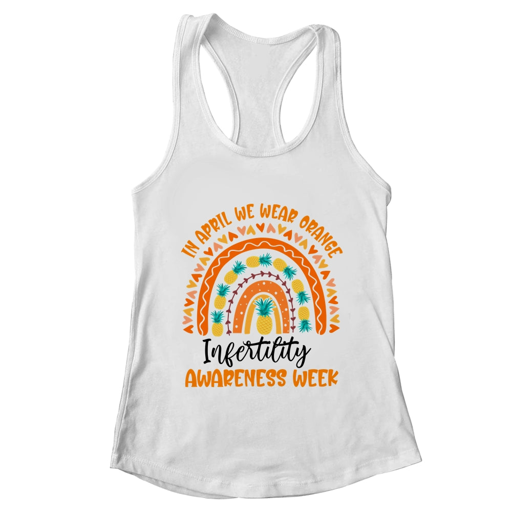 In April We Wear Orange Infertility Awareness Week Rainbow Shirt & Tank Top | teecentury